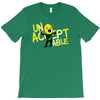 unacceptable! T-Shirt