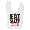 EAT SLEEP FORTNITE Baby Bibs