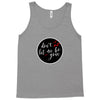 Gone (f89) Tank Top