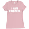 i hate everyone Ladies Fitted T-Shirt