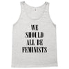 We Should All Be Feminists Tank Top