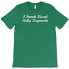 i french kissed kelly kapowski T-Shirt