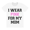 i wear pink for my mom breast cancer All Over Women's T-shirt