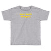 don't invite me places Toddler T-shirt
