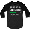 sarcasm loading funny joke 3/4 Sleeve Shirt