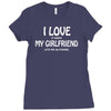 i love my girlfriend Ladies Fitted T-Shirt