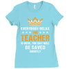 Everybody Relax The Teacher Is Here Ladies Fitted T-Shirt