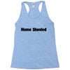 home skooled Racerback Tank