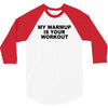 my warmup is your workout funny gym weight lifting exercise tee shirt 3/4 Sleeve Shirt