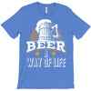 Beer A Way Of Life T-Shirt