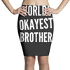 worlds okayest brother funny Pencil Skirts