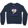 i'm not spoiled my husband just loves me Crewneck Sweatshirt