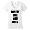 lonely for you only Women's V-Neck T-Shirt
