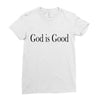 god is good Ladies Fitted T-Shirt