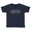 disagree with me Toddler T-shirt