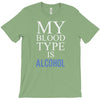my blood type is alcohol T-Shirt