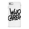 who cares iPhone 7 Case