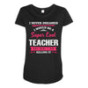 i never dreamed i would be a super cool teacher. but here i am killing Maternity Scoop Neck T-shirt