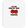 from my head tomatoes Mousepad