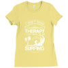 I Dont Need Therapy Need Surfing Ladies Fitted T-Shirt