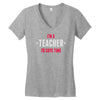 i am a teacher Women's V-Neck T-Shirt