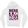 here to rage Zipper Hoodie