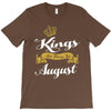 kings are born in august T-Shirt