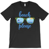Beach Please T-Shirt