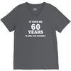 it took me 60 years 2 V-Neck Tee