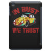 in rust we trust  rat beetle hot rod iPad Mini
