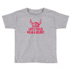lifes tough Toddler T-shirt