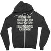called you stupid Zipper Hoodie