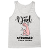 My Dad is Stronger Than Yours Tank Top