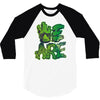 we are (2) 3/4 Sleeve Shirt