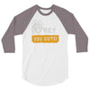 hey you guys 3/4 Sleeve Shirt