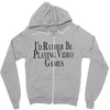 i'd rather be playing video games (2) Zipper Hoodie