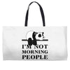 im Not Morning People Weekender Totes