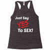 Yes To Sex! Racerback Tank