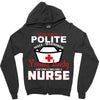 I Was One A Polite Well Mannered Young Lady And Then I Became A Nurse Zipper Hoodie