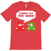 come at me bro T-Shirt