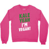 Kale Yeah I'm Vegan! Crewneck Sweatshirt