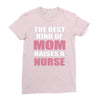 the best kind of mom raises a nurse Ladies Fitted T-Shirt