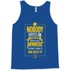 nobody exists on purpose Tank Top
