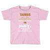 Taurus Hated By Many Wanted By Plenty Disliked By Some Confronted By Toddler T-shirt