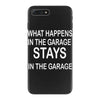 stays in the garage iPhone 7 Plus Case