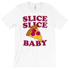 slice slice baby pizza tee T-Shirt