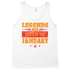 Legends Are Born In January Tank Top