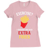 Exercise Extra Fries Ladies Fitted T-Shirt
