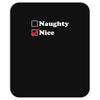 more nice than naughty Mousepad