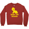baby on board ! Crewneck Sweatshirt